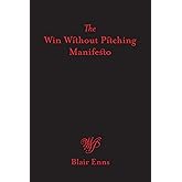 The Win Without Pitching Manifesto