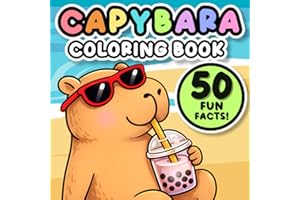 Capybara Coloring Book: 50 Fun Facts and Adorable Scenes for Kids