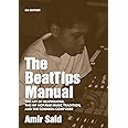 The BeatTips Manual: The Art of Beatmaking, the Hip Hop/Rap Music Tradition, and the Common Composer