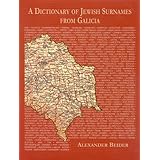 A Dictionary Of Jewish Surnames From Galicia