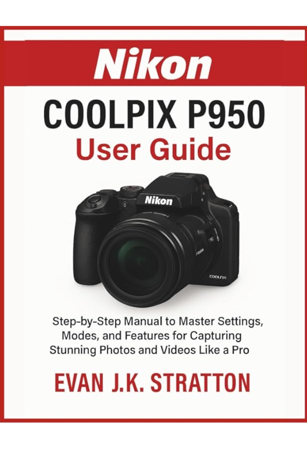 【美品です】Nikon COOLPIX P950 説明書付き Nikon Coolpix P950 User Guide: The Ultimate Handbook for Mastering