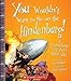 You Wouldn't Want to Be on the Hindenburg! (You Wouldn't Want to…: History of the World)