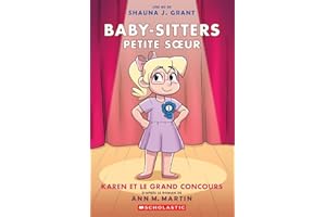 Baby-Sitters Petite sœur : N° 10 - Karen et le grand concours