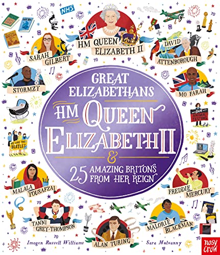 Great Elizabethans: HM Queen Elizabeth II and 25 Amazing Britons from Her Reign (Inspiring Lives)
