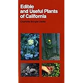 Edible and Useful Plants of California (Volume 41) (California Natural History Guides)