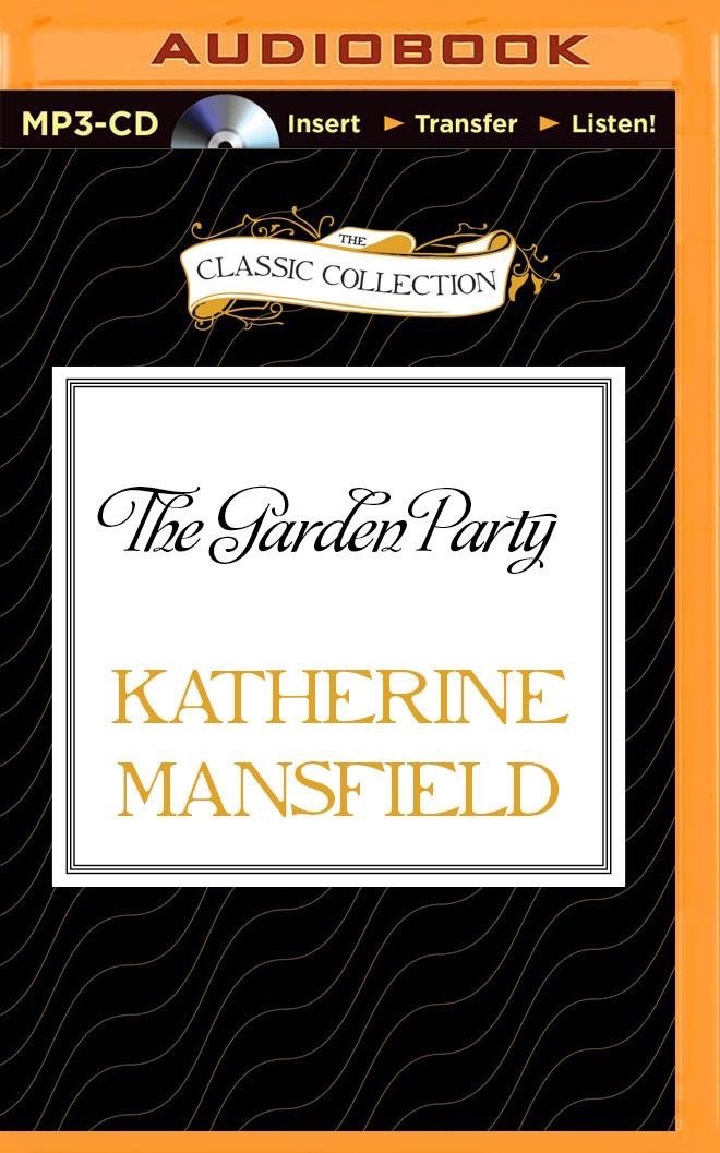 Garden Party The The Classic Collection Katherine Mansfield Dame Peggy Ashcroft 0889290373533 Amazon Com Books