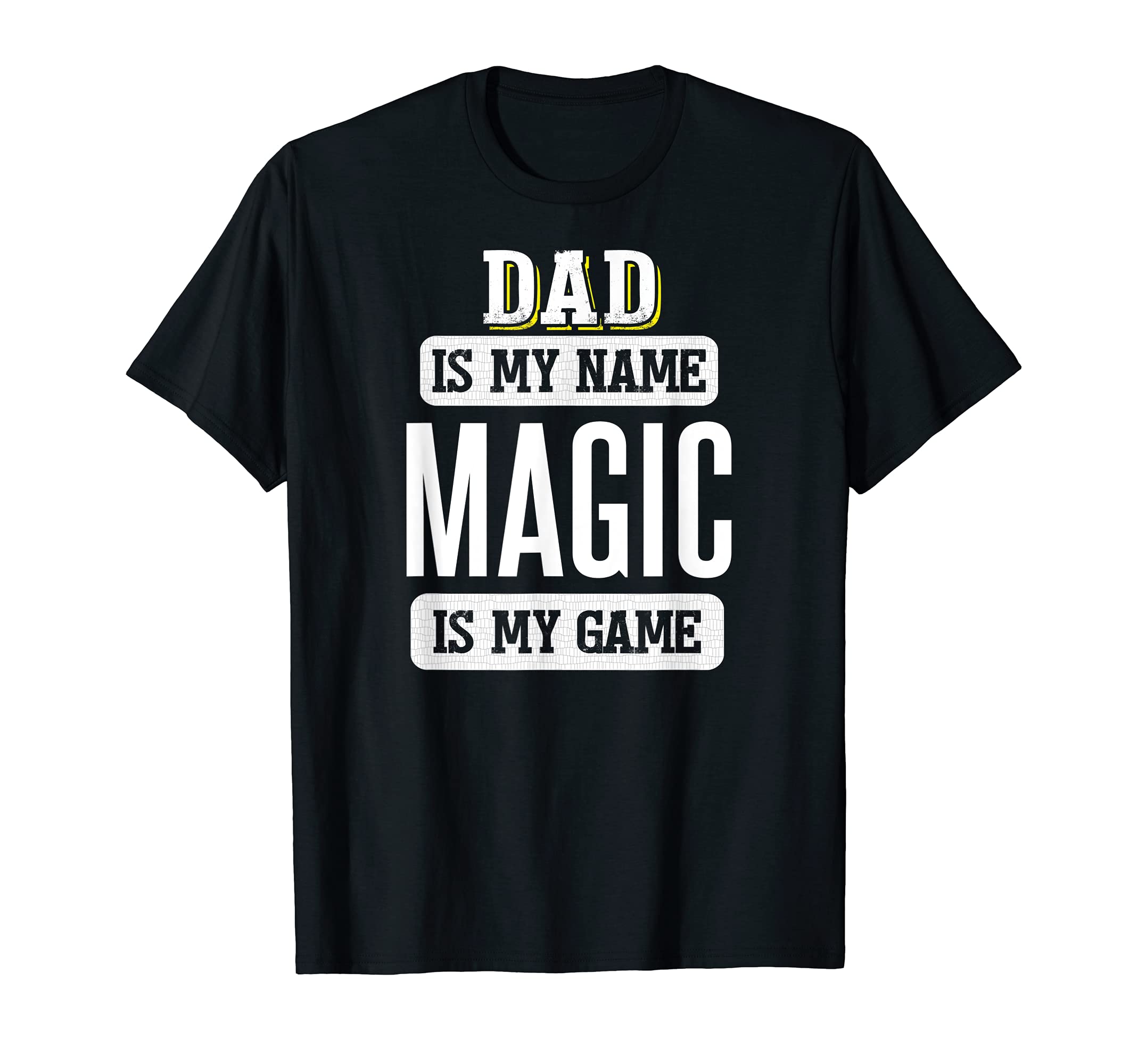Funny Magic Gift for Dad Fathers Day Design T-Shirt
