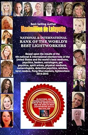 Volume I National International Rank Of The World S Best Lightworkers The Best Psychics And Mediums In The World Book 1 Kindle Edition By De Lafayette Maximillien Religion Spirituality Kindle