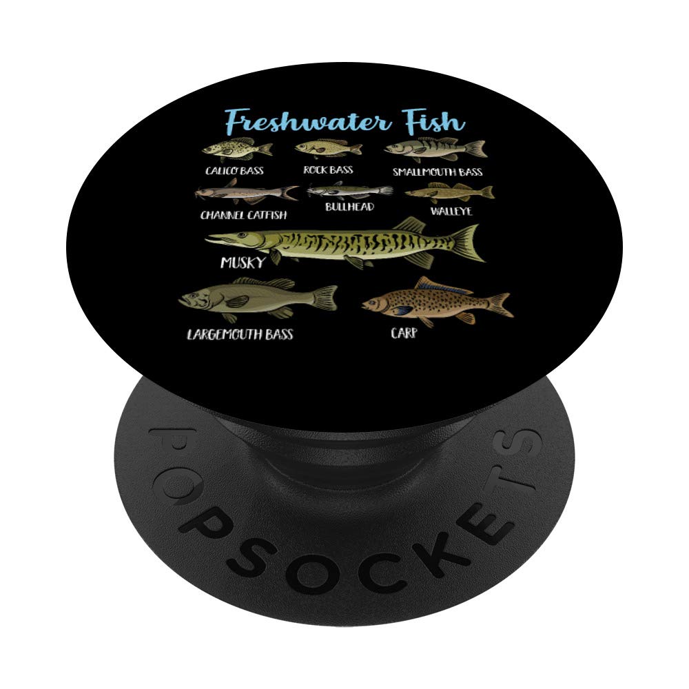 Types Of Freshwater Fish Sorts Species Fishing T-Shirt PopSockets Swappable PopGrip
