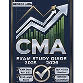 CERTIFIED MANAGEMENT ACCOUNTANT EXAM STUDY GUIDE 2025-2026: CMA Exam Domination: The 650+ Question Arsenal. Conquer Parts 1 & 2 with Two Full-Length Practice Exams and Deep-Dive Explanations.