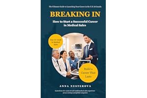 BREAKING IN: How to Start Successful Career in Medical Sales