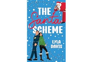 The Santa Scheme: A Sweet and Sassy (Grumpy/Sunshine) Christmas Romcom