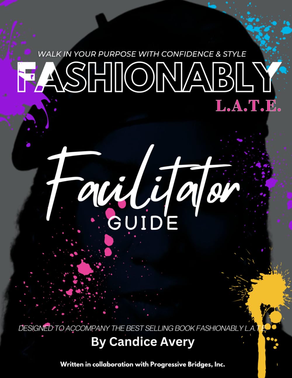 Fashionably L.A.T.E. – Facilitator Guide