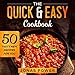 The Quick & Easy Cookbook: 50 Tasty New Recipes for You by Jonas Power