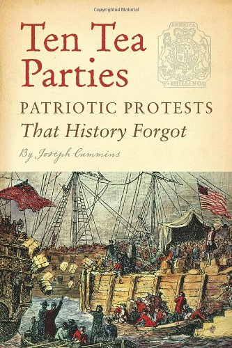 "Ten Tea Parties - Patriotic Protests That History Forgot" av Joseph Cummins