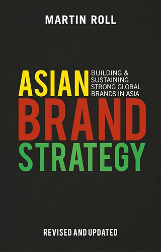 Download Asian Brand Strategy (Revised and Updated): Building and Sustaining Strong Global Brands in Asia (English Edition) PDF