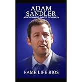 Adam Sandler: A Short Unauthorized Biography