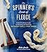 The Spinner's Book of Fleece: A Breed-by-Breed Guide to Choosing and Spinning the Perfect Fiber for Every Purpose by Beth Smith, Deborah Robson