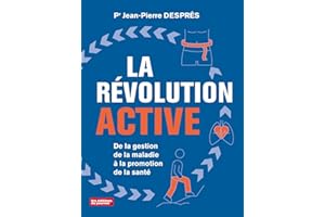 La révolution active: De la gestion de la maladie à la promotion de la santé (NON CLASSE) (French Edition)