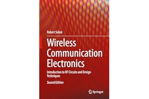 Wireless Communication Electronics: Introduction to RF Circuits and Design Techniques