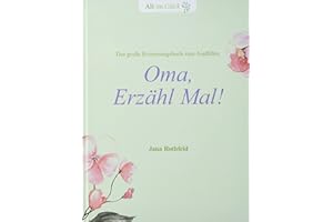 Oma, Erzähl mal!: Das große Erinnerungsbuch zum Ausfüllen (German Edition)
