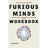 The Clear to Follow Lessons from Furious Minds Workbook: How Laura K. Field’s Actions Can Show You How to Lead and Win