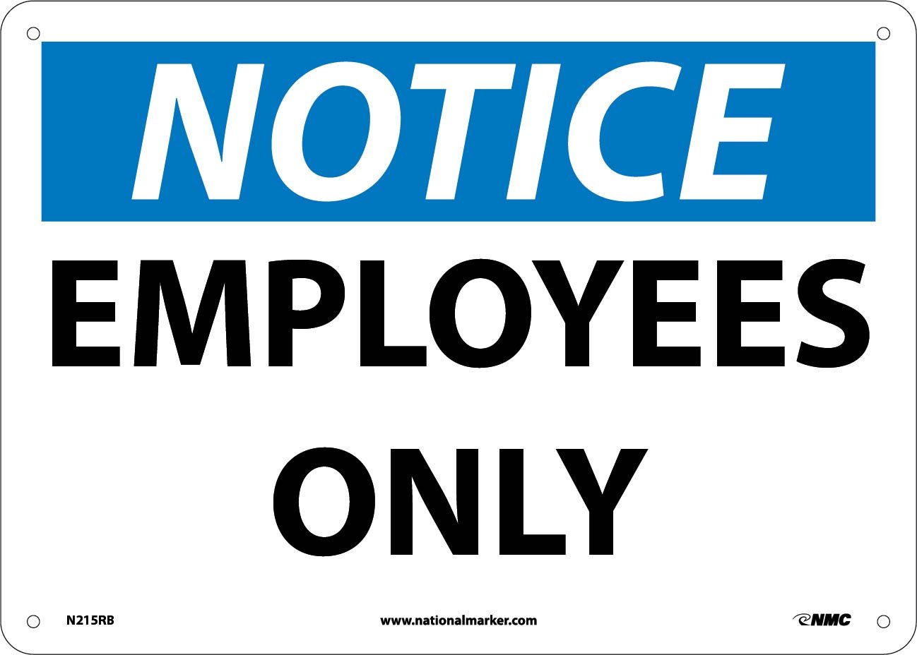 White notice. Employees only. Notice. Notice unauthorized person keep out.