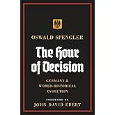 The Hour of Decision: Germany and World-Historical Evolution