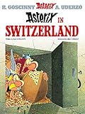 Asterix in Switzerland: Album #16 (Asterix Adventure)