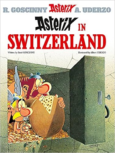 Asterix in Switzerland: Album 16, by RenÃ© Goscinny Albert Uderzo