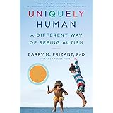 Uniquely Human: A Different Way of Seeing Autism