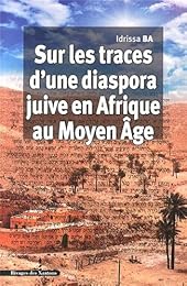 Sur les traces d'une diaspora juive en Afrique au Moyen âge