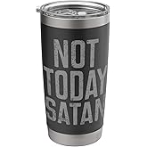 Not Today Satan Stainless Steel Insulated Tumbler