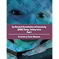 Eye Movement Desensitization and Reprocessing (EMDR) Therapy: Training Course Part I: The Institute for Creative Mindfulness