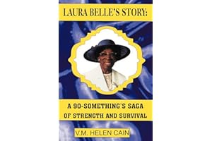 Laura Belle's Story: A 90-Something's Saga of Strength and Survival