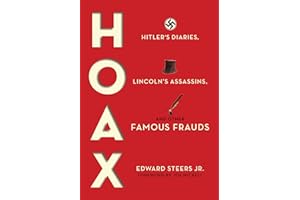 Hoax: Hitler's Diaries, Lincoln's Assassins, and Other Famous Frauds