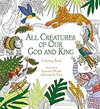 All Creatures of Our God and King Adult Coloring Book (Coloring Faith) by Zondervan