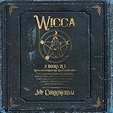 Wicca: 2 Books in 1: Wicca for Beginners and Wicca Herbal Magic: A Beginner's Guide for Modern Witch by 