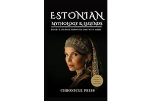 Estonian Mythology and Legends: Hourly Journey Through Time with Myth
