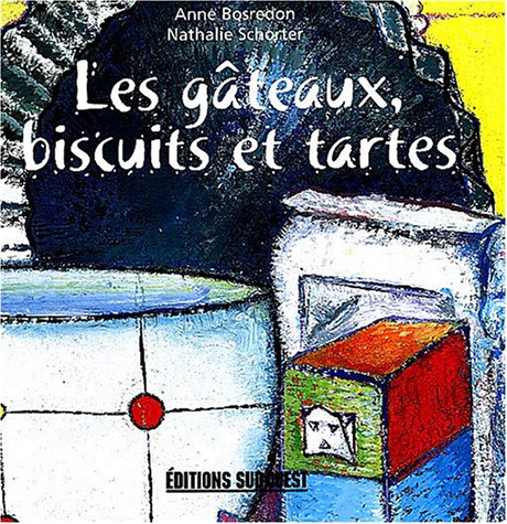 Les  gâteaux, biscuits et tartes