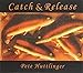 Catch & Release