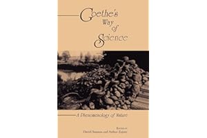 Goethe's Way of Science: A Phenomenology of Nature (Environ Architect Phen (Dis))