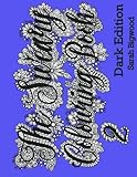 The Sweary Colouring Book 2 - Dark Edition by Mrs Sarah Bigwood
