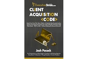 Client Acquisition Code™: Escape The 'Guru' Matrix and Use AI To Generate 50-150 Qualified Leads Per Month