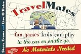 TravelMates: Fun Games Kids Can Play in the Car or on the Go--No Materials Needed by Story Evans, Lise O'Haire