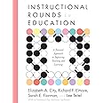 Instructional Rounds in Education: A Network Approach to Improving Teaching and Learning