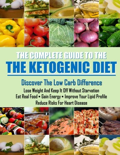 [Ebook] The Ketogenic Diet: Learn how a low carb lifestyle can benefit you. [K.I.N.D.L.E]