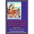 Fundamental Wisdom of the Middle Way: Nagarjuna's Mulamadhyamakakarika