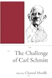 The Challenge of Carl Schmitt