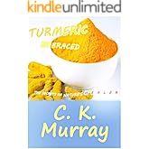 Turmeric Embraced - The Secrets of Nature's Healer